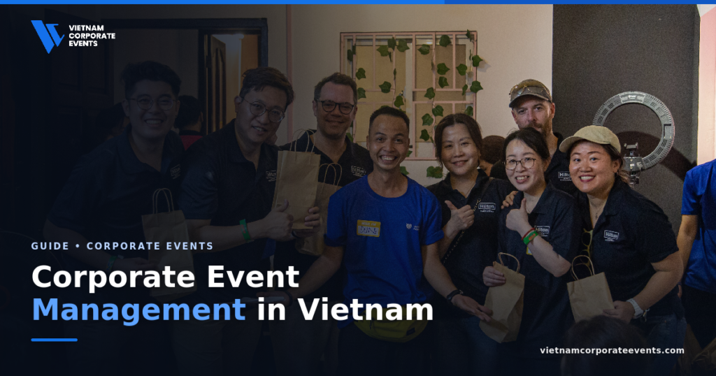 Corporate Event Management in Vietnam: 2026 Guide