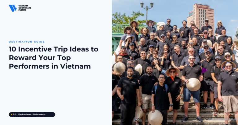News & Insights 10 Incentive Trip Ideas to Reward Your Top Performers in Vietnam