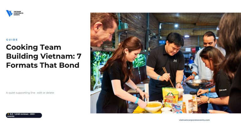 Success Stories Cooking Team Building Vietnam: 7 Formats That Bond