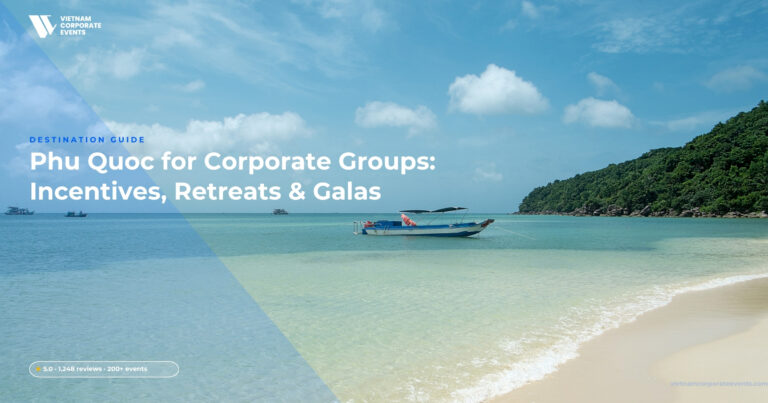 Corporate Events Phu Quoc: Incentives, Retreats and Galas
