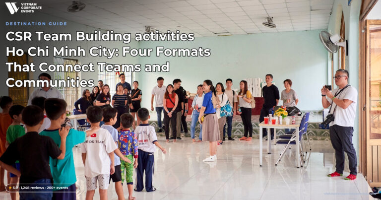 CSR Team Building activities Ho Chi Minh City: Four Formats That Connect Teams and Communities