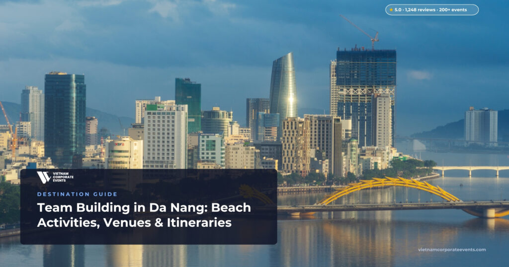 Team Building Da Nang: Beach Activities, Venues, Itineraries