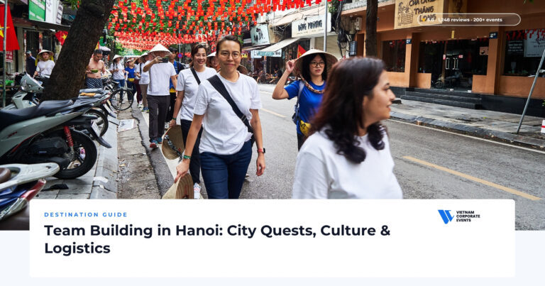 Team Building in Hanoi: City Quests, Culture and Logistics