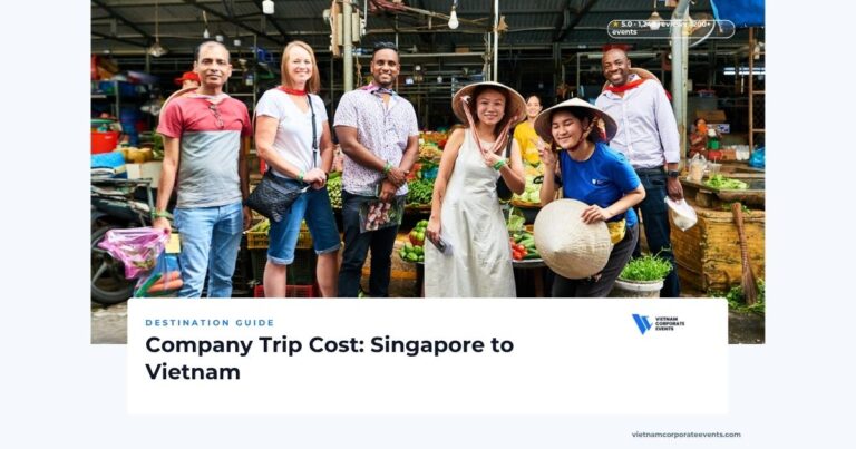 company trip cost vietnam from singapore budget breakdown for a corporate offsite